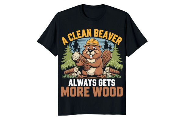 A Clean Beaver Always Gets More Wood PNG Graphics