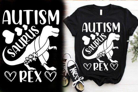 AUTISM SAURUS REX TSHIRT DESIGN: Graphics for T-Shirt Designs