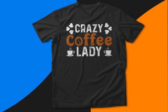 Crazy Coffee Lady Women’s Day Svg Design