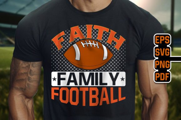 Faith Family Football Rugby T-Shirt SVG Graphics