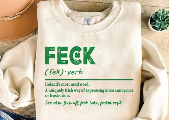 Feck Irish SVG: T-Shirt Designs & Graphics