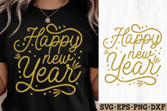 Happy New Year SVG & PNG Graphics for T-Shirt Designs