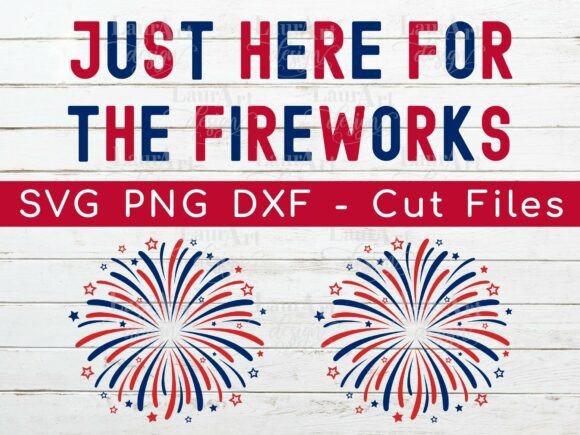 Just Here for the Fireworks Graphics & T-Shirt Designs