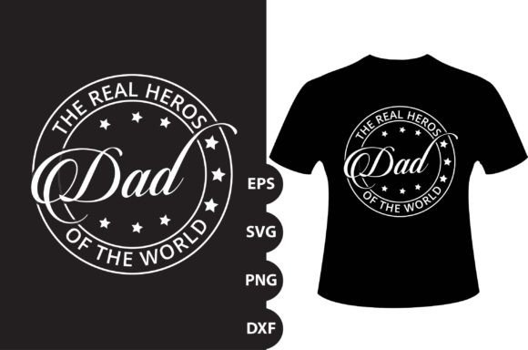 Real Hero of the World Graphics and T-Shirt Designs