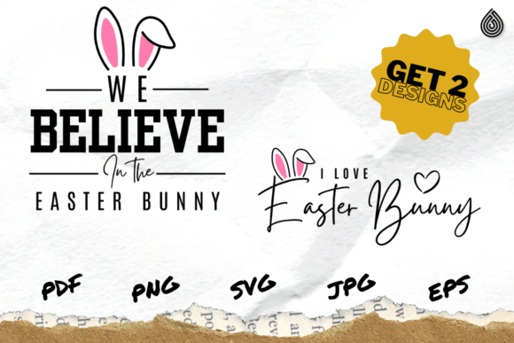 We Believe in the Easter Bunny SVG Graphics