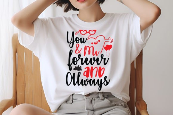 You Me Forever and Always SVG Design: Graphics for T-Shirt Designs